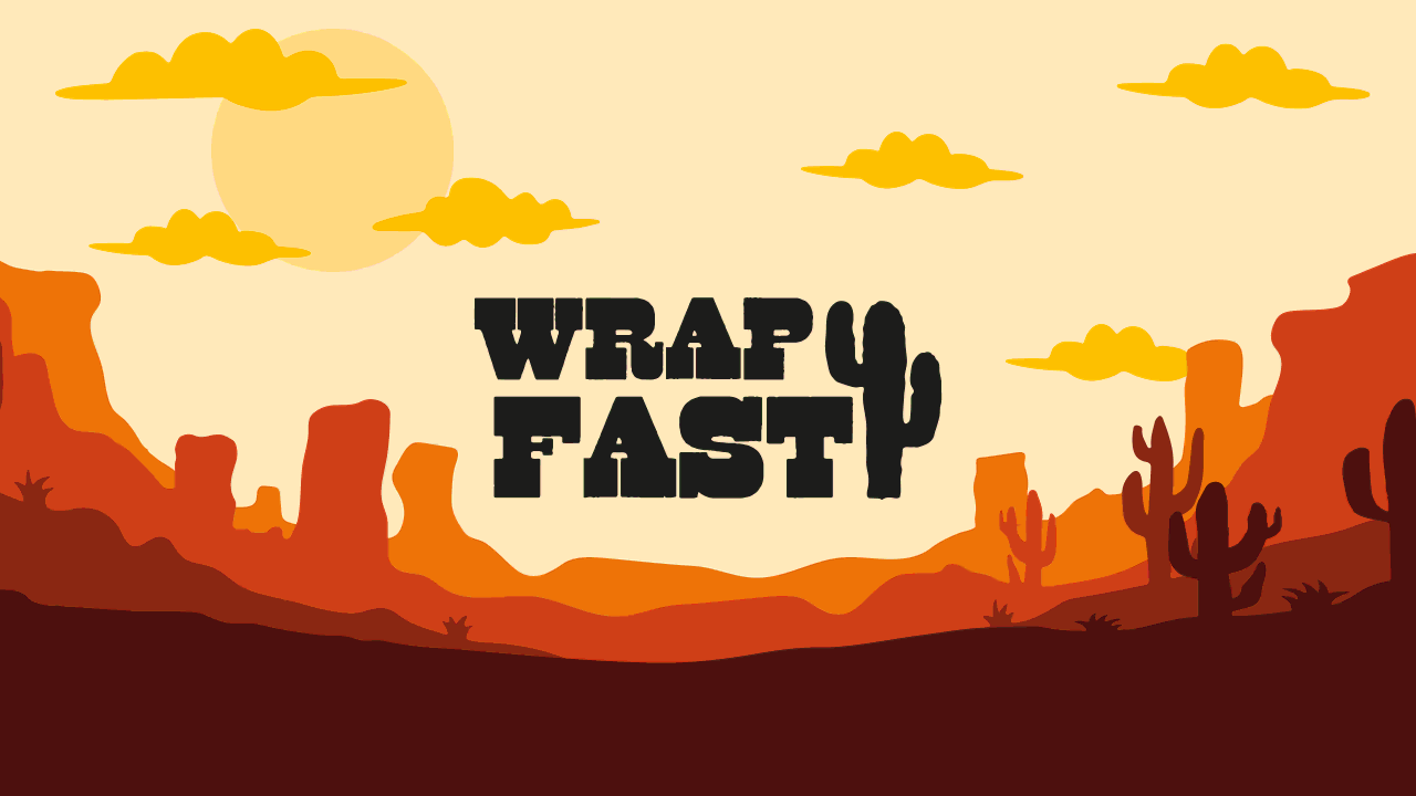 Wrap Fast